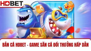 Bắn cá HDBET