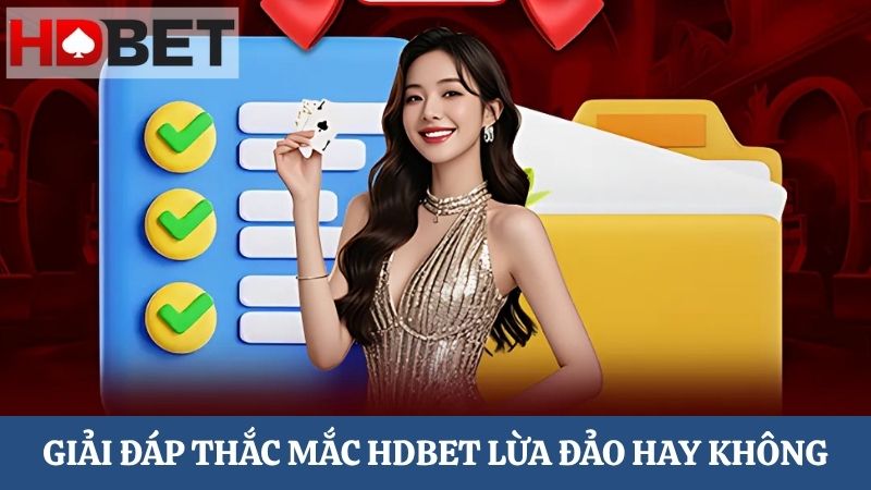 thắc mắc HDBET lừa đảo hay không