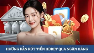 rút tiền HDBET qua ngân hàng