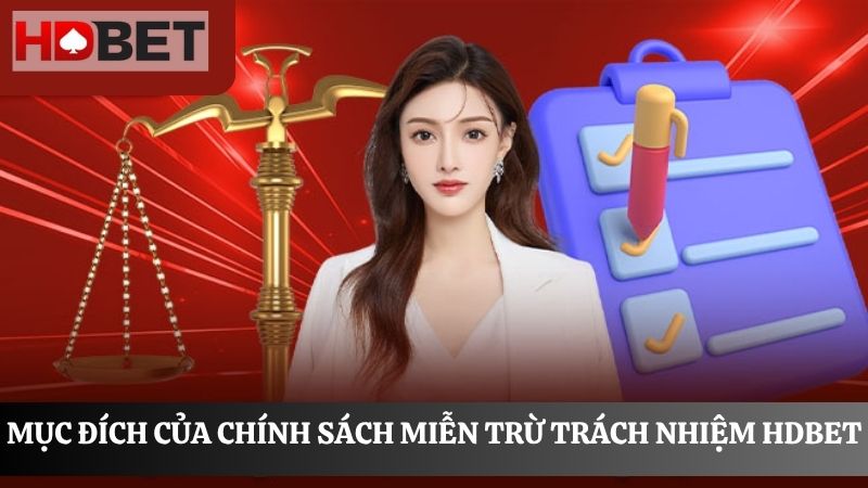 mục đích của chính sách miễn trừ trách nhiệm HDBET