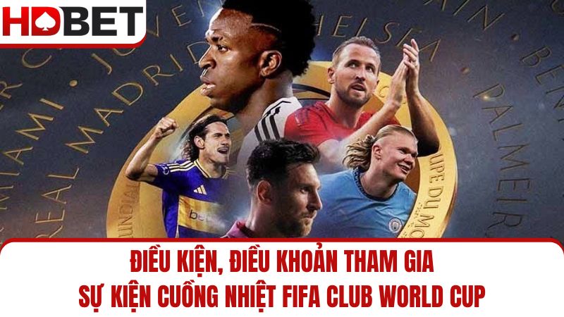 Điều kiện và điều khoản Cuồng nhiệt FIFA Club World Cu